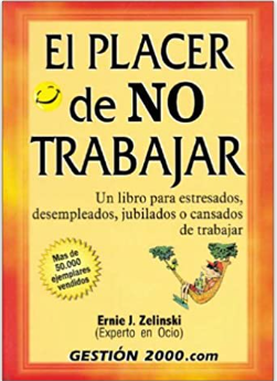 El Placer de no Trabajar
